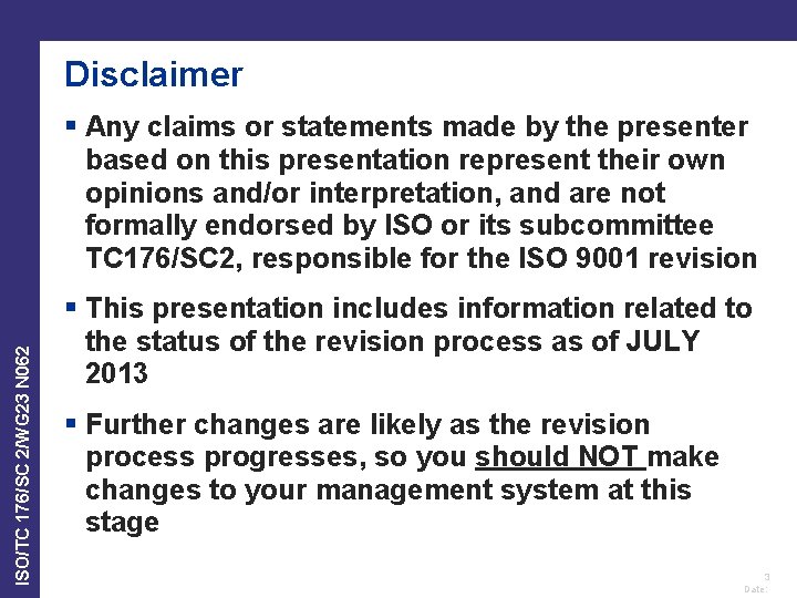Disclaimer ISO/TC 176/SC 2/WG 23 N 062 § Any claims or statements made by Disclaimer ISO/TC 176/SC 2/WG 23 N 062 § Any claims or statements made by