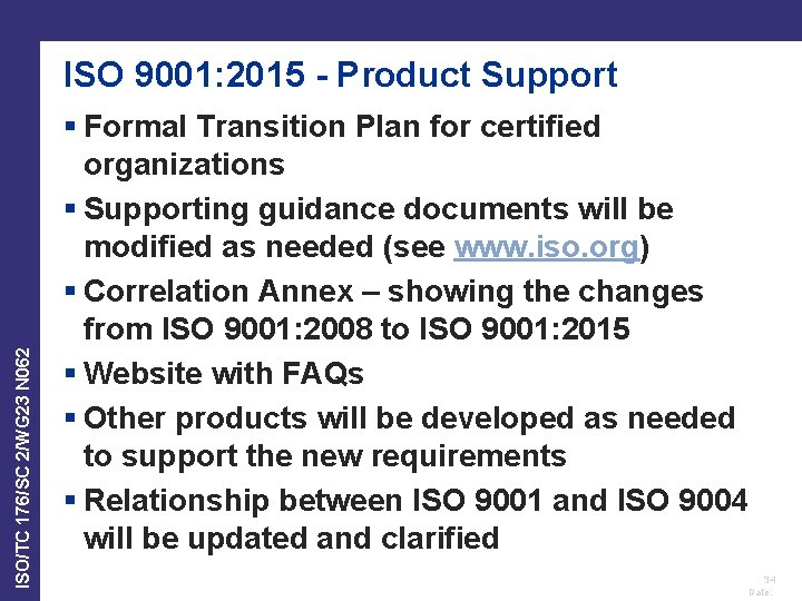 ISO/TC 176/SC 2/WG 23 N 062 ISO 9001: 2015 - Product Support § Formal ISO/TC 176/SC 2/WG 23 N 062 ISO 9001: 2015 - Product Support § Formal