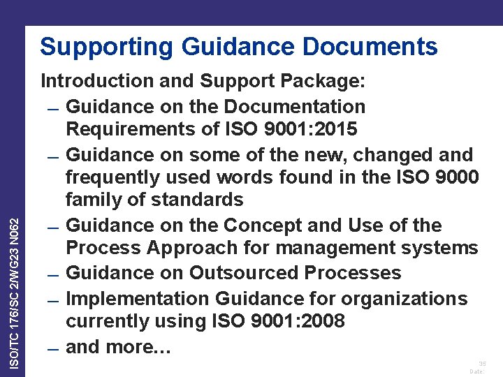 ISO/TC 176/SC 2/WG 23 N 062 Supporting Guidance Documents Introduction and Support Package: Guidance ISO/TC 176/SC 2/WG 23 N 062 Supporting Guidance Documents Introduction and Support Package: Guidance