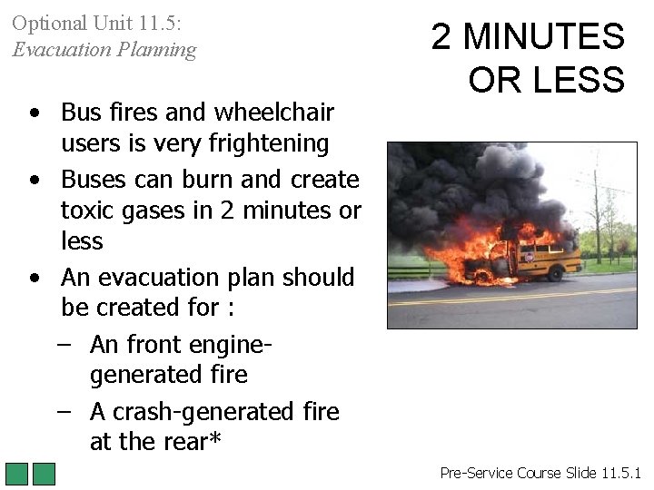 Optional Unit 11. 5: Evacuation Planning • Bus fires and wheelchair users is very Optional Unit 11. 5: Evacuation Planning • Bus fires and wheelchair users is very