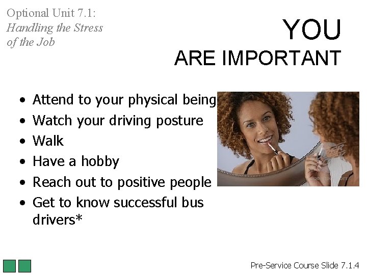 Optional Unit 7. 1: Handling the Stress of the Job • • • YOU Optional Unit 7. 1: Handling the Stress of the Job • • • YOU