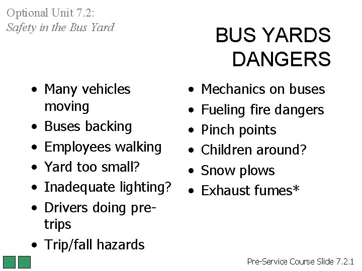 Optional Unit 7. 2: Safety in the Bus Yard • Many vehicles moving • Optional Unit 7. 2: Safety in the Bus Yard • Many vehicles moving •
