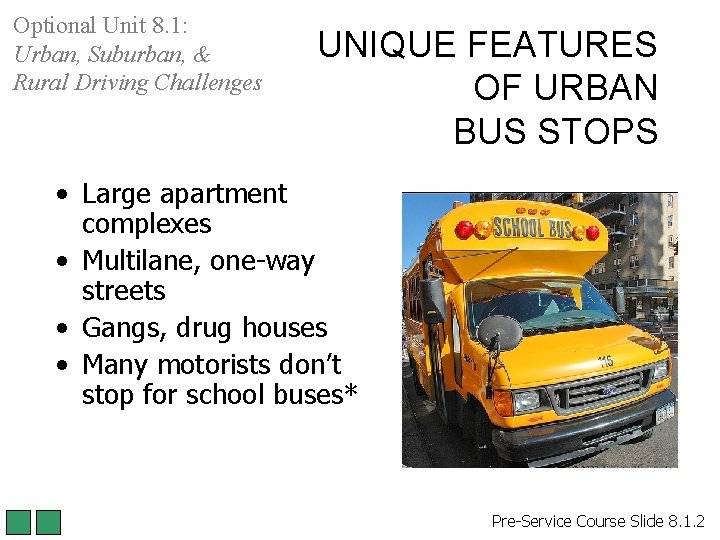 Optional Unit 8. 1: Urban, Suburban, & Rural Driving Challenges UNIQUE FEATURES OF URBAN Optional Unit 8. 1: Urban, Suburban, & Rural Driving Challenges UNIQUE FEATURES OF URBAN