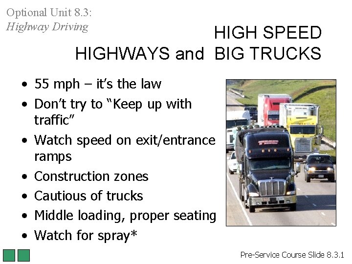 Optional Unit 8. 3: Highway Driving HIGH SPEED HIGHWAYS and BIG TRUCKS • 55 Optional Unit 8. 3: Highway Driving HIGH SPEED HIGHWAYS and BIG TRUCKS • 55