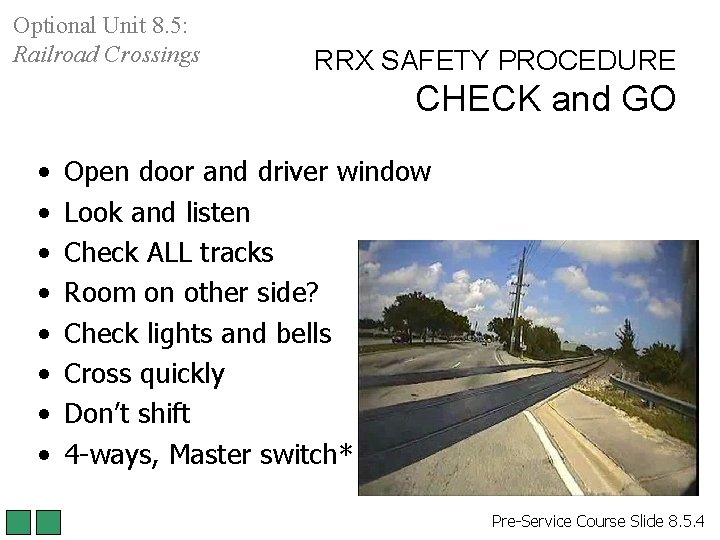 Optional Unit 8. 5: Railroad Crossings RRX SAFETY PROCEDURE CHECK and GO • • Optional Unit 8. 5: Railroad Crossings RRX SAFETY PROCEDURE CHECK and GO • •