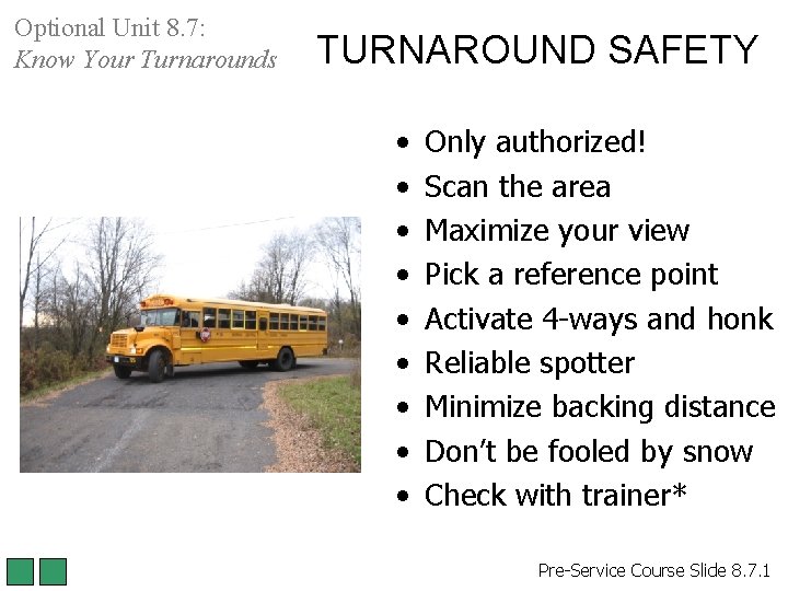 Optional Unit 8. 7: Know Your Turnarounds TURNAROUND SAFETY • • • Only authorized! Optional Unit 8. 7: Know Your Turnarounds TURNAROUND SAFETY • • • Only authorized!