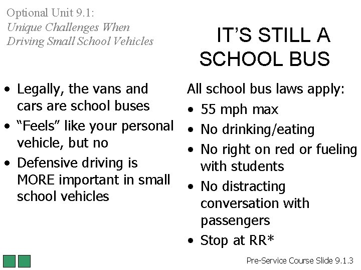 Optional Unit 9. 1: Unique Challenges When Driving Small School Vehicles • Legally, the Optional Unit 9. 1: Unique Challenges When Driving Small School Vehicles • Legally, the