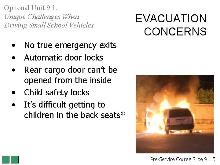 Optional Unit 9. 1: Unique Challenges When Driving Small School Vehicles • • • Optional Unit 9. 1: Unique Challenges When Driving Small School Vehicles • • •
