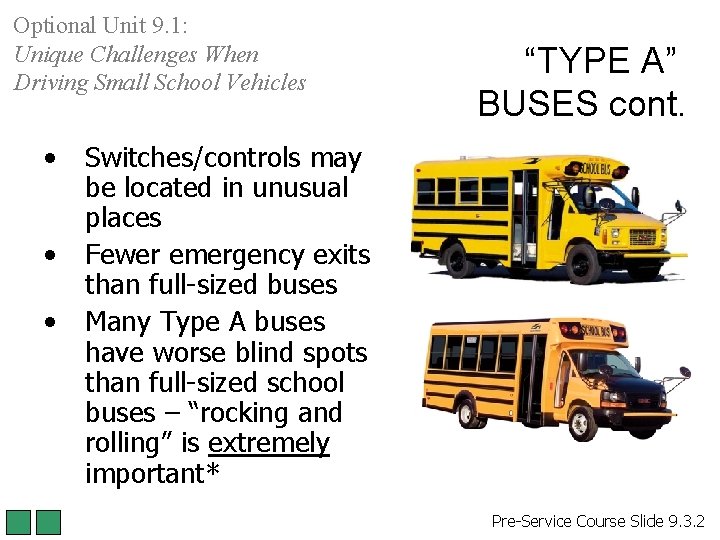 Optional Unit 9. 1: Unique Challenges When Driving Small School Vehicles • • • Optional Unit 9. 1: Unique Challenges When Driving Small School Vehicles • • •