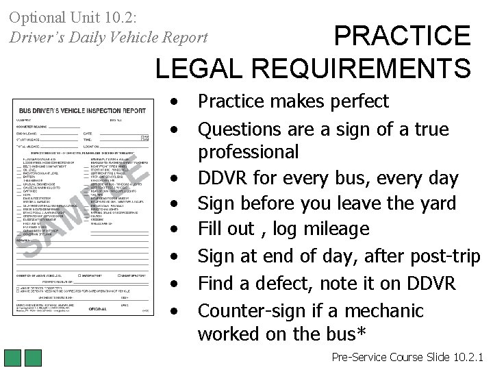 Optional Unit 10. 2: Driver’s Daily Vehicle Report PRACTICE LEGAL REQUIREMENTS • • Practice Optional Unit 10. 2: Driver’s Daily Vehicle Report PRACTICE LEGAL REQUIREMENTS • • Practice