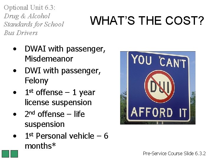 Optional Unit 6. 3: Drug & Alcohol Standards for School Bus Drivers WHAT’S THE Optional Unit 6. 3: Drug & Alcohol Standards for School Bus Drivers WHAT’S THE
