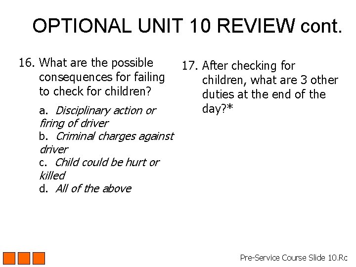 OPTIONAL UNIT 10 REVIEW cont. 16. What are the possible consequences for failing to OPTIONAL UNIT 10 REVIEW cont. 16. What are the possible consequences for failing to