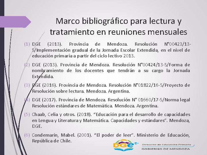 Marco bibliográfico para lectura y tratamiento en reuniones mensuales (1) DGE (2013). Provincia de