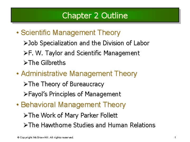 Chapter 2 Outline • Scientific Management Theory ØJob Specialization and the Division of Labor