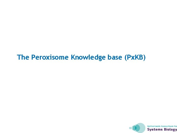 The Peroxisome Knowledge base (Px. KB) 