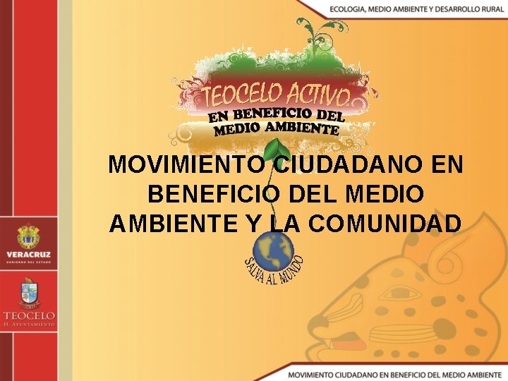 MOVIMIENTO CIUDADANO EN BENEFICIO DEL MEDIO AMBIENTE Y LA COMUNIDAD 