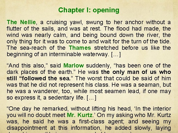 Chapter I: opening The Nellie, a cruising yawl, swung to her anchor without a