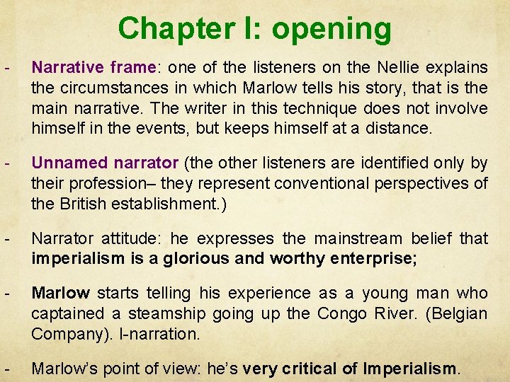 Chapter I: opening - Narrative frame: one of the listeners on the Nellie explains