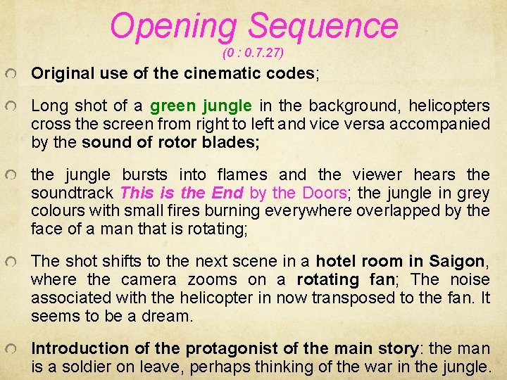 Opening Sequence (0 : 0. 7. 27) Original use of the cinematic codes; Long
