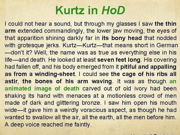 Kurtz in Ho. D I could not hear a sound, but through my glasses