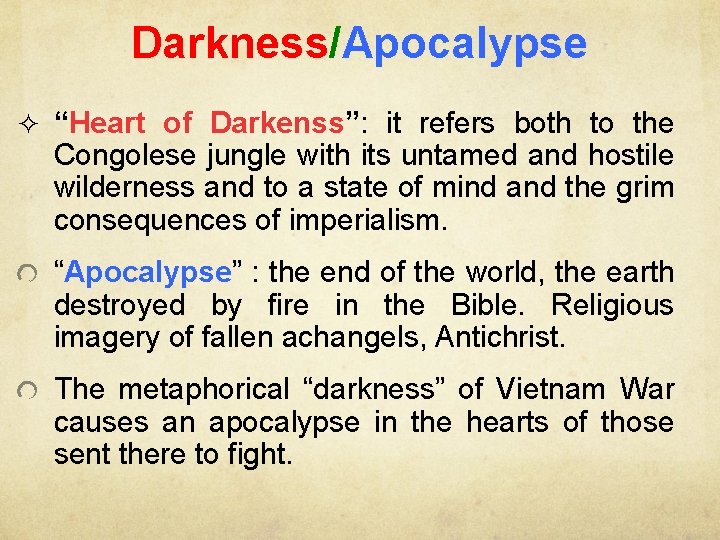 Darkness/Apocalypse ² “Heart of Darkenss”: it refers both to the Congolese jungle with its