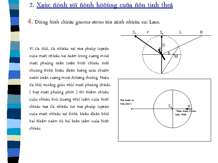 2. Xaùc ñònh söï ñònh höôùng cuûa ñôn tinh theå 4. Döïng hình chieáu