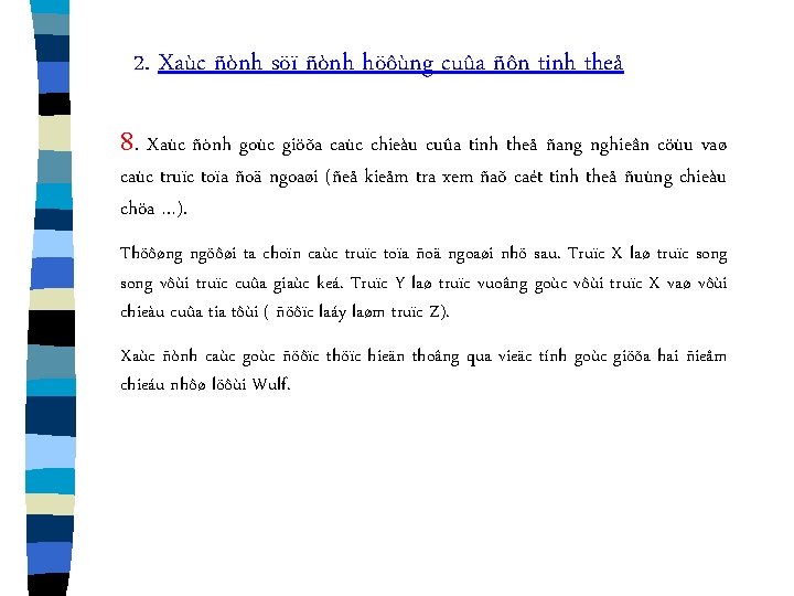 2. Xaùc ñònh söï ñònh höôùng cuûa ñôn tinh theå 8. Xaùc ñònh goùc