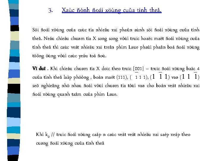 3. Xaùc ñònh ñoái xöùng cuûa tinh theå. Söï ñoái xöùng cuûa caùc tia