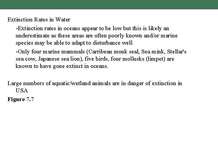 Extinction Rates in Water -Extinction rates in oceans appear to be low but this