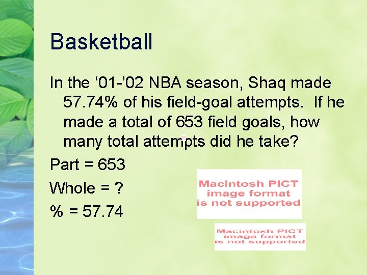 Basketball In the ‘ 01 -’ 02 NBA season, Shaq made 57. 74% of