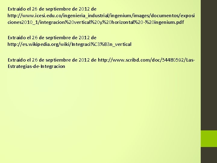 Extraído el 26 de septiembre de 2012 de http: //www. icesi. edu. co/ingenieria_industrial/ingenium/images/documentos/exposi ciones Extraído el 26 de septiembre de 2012 de http: //www. icesi. edu. co/ingenieria_industrial/ingenium/images/documentos/exposi ciones