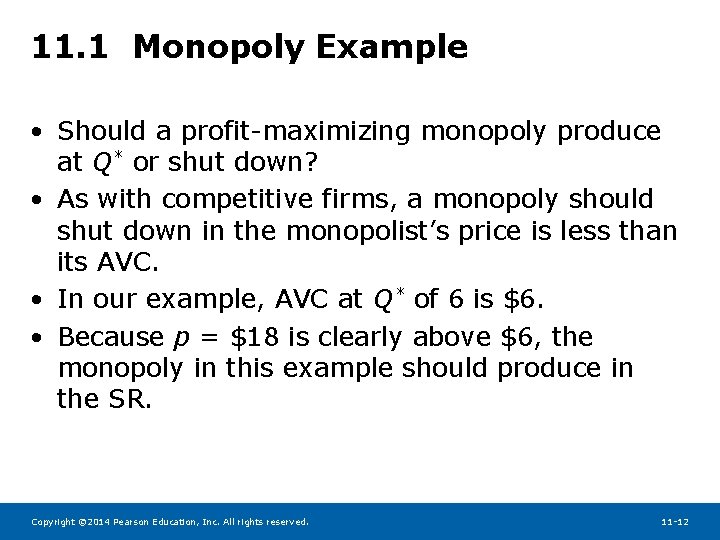 11. 1 Monopoly Example • Should a profit-maximizing monopoly produce at Q* or shut