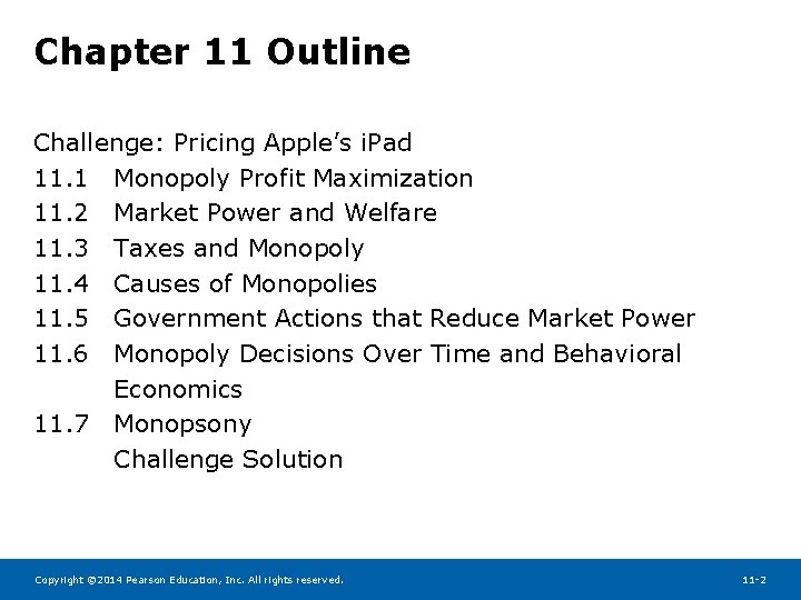 Chapter 11 Outline Challenge: Pricing Apple’s i. Pad 11. 1 Monopoly Profit Maximization 11.