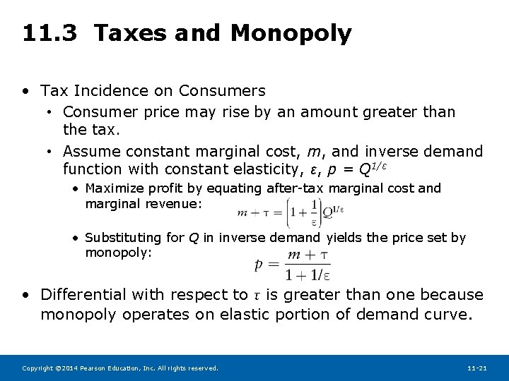 11. 3 Taxes and Monopoly • Tax Incidence on Consumers • Consumer price may