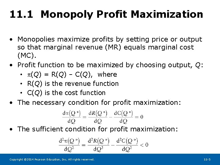 11. 1 Monopoly Profit Maximization • Monopolies maximize profits by setting price or output