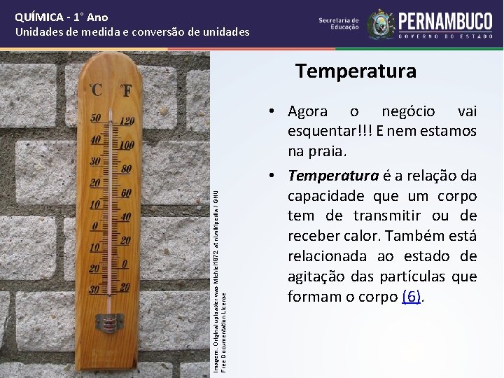 QUÍMICA - 1° Ano Unidades de medida e conversão de unidades Imagem: Original uploader