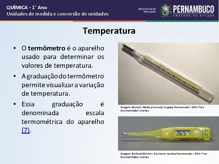 QUÍMICA - 1° Ano Unidades de medida e conversão de unidades Temperatura • O