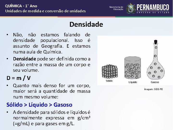 QUÍMICA - 1° Ano Unidades de medida e conversão de unidades Densidade • Não,