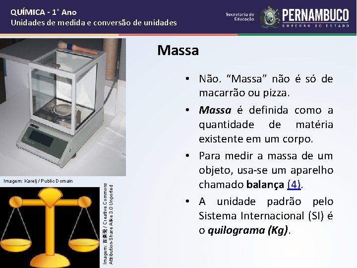 QUÍMICA - 1° Ano Unidades de medida e conversão de unidades Imagem: Karelj /