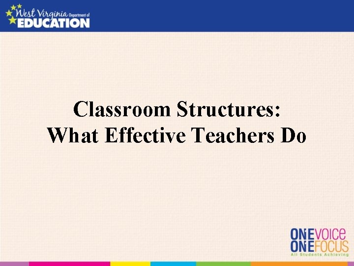 Classroom Structures: What Effective Teachers Do 