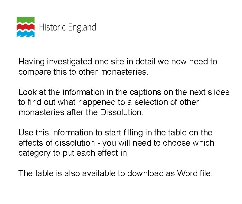 Having investigated one site in detail we now need to compare this to other