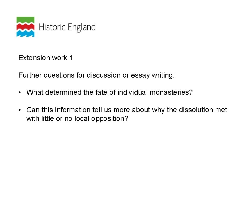Extension work 1 Further questions for discussion or essay writing: • What determined the