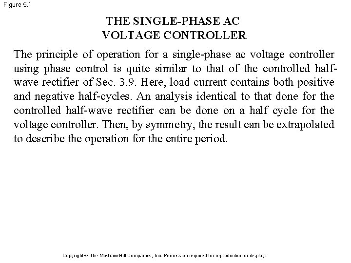 Figure 5. 1 THE SINGLE-PHASE AC VOLTAGE CONTROLLER The principle of operation for a