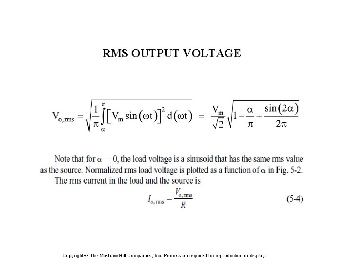 RMS OUTPUT VOLTAGE Copyright © The Mc. Graw-Hill Companies, Inc. Permission required for reproduction