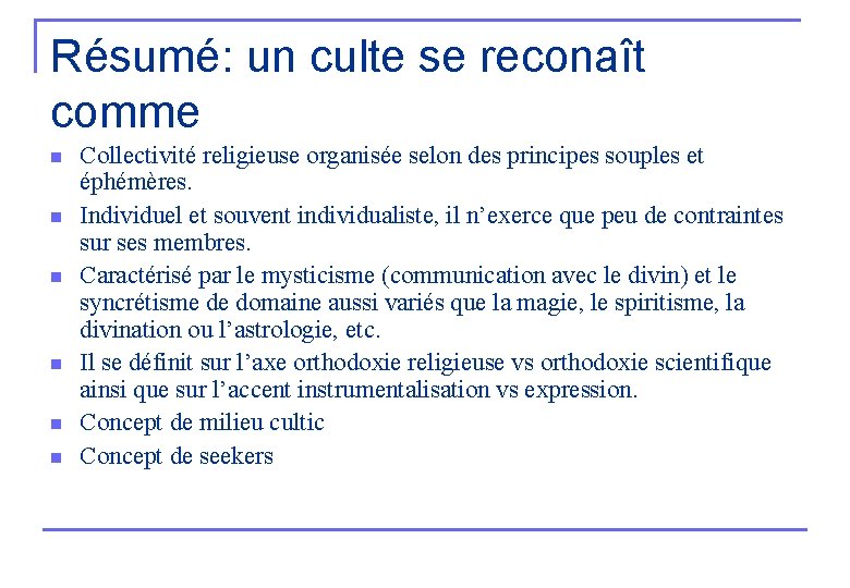 Résumé: un culte se reconaît comme n n n Collectivité religieuse organisée selon des