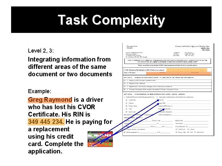 Task Complexity Level 2, 3: Integrating information from different areas of the same document