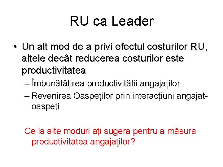 RU ca Leader • Un alt mod de a privi efectul costurilor RU, altele