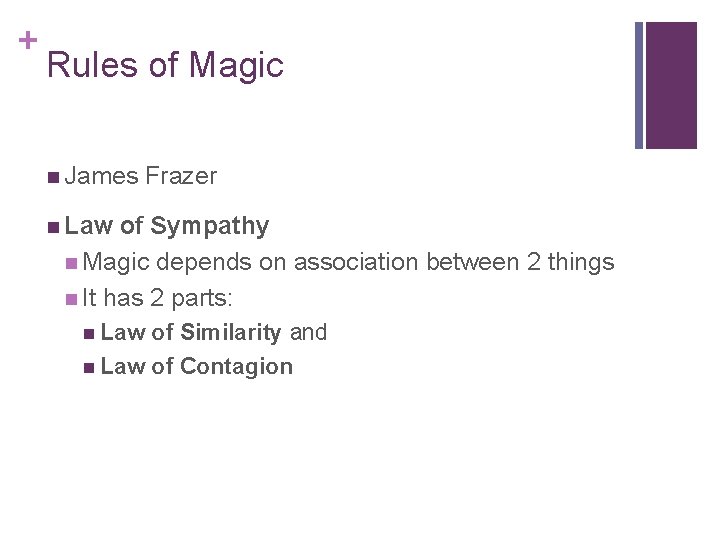 + Rules of Magic n James Frazer n Law of Sympathy n Magic depends