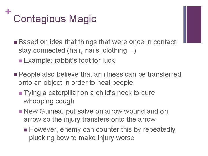 + Contagious Magic n Based on idea that things that were once in contact