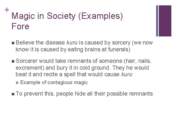 + Magic in Society (Examples) Fore n Believe the disease kuru is caused by
